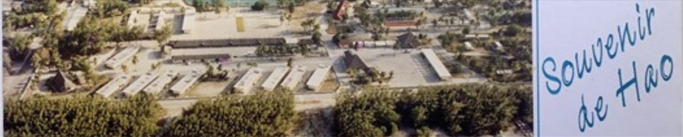 De base militaire à nostalgie nucléaire : L’héritage complexe de l’atoll de Hao